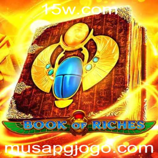 Book of Riches: A Fascinante Aventura no Mundo dos Jogos